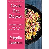 Cook, Eat, Repeat: Ingredients, Recipes, and Stories Cook, Eat, Repeat: Ingredients, Recipes, and Stories Kindle Audible Audiobook Hardcover Audio CD