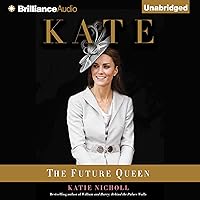 Kate: The Future Queen Kate: The Future Queen Audible Audiobook Paperback Kindle Hardcover MP3 CD