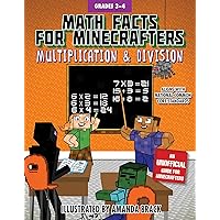 Math Facts for Minecrafters: Multiplication and Division (Math for Minecrafters) Math Facts for Minecrafters: Multiplication and Division (Math for Minecrafters) Paperback