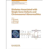 Diabetes Associated with Single Gene Defects and Chromosomal Abnormalities (Frontiers in Diabetes Book 25) Diabetes Associated with Single Gene Defects and Chromosomal Abnormalities (Frontiers in Diabetes Book 25) Kindle Hardcover