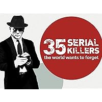 35 Serial Killers the World Wants to Forget, Season 1
