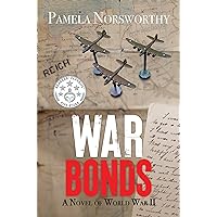 War Bonds: A Novel of World War Two War Bonds: A Novel of World War Two Kindle Paperback