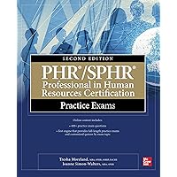 PHR/SPHR Professional in Human Resources Certification Practice Exams, Second Edition PHR/SPHR Professional in Human Resources Certification Practice Exams, Second Edition Paperback Kindle