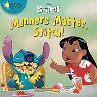 Everyday Lessons #4: Manners Matter, Stitch! (Disney Stitch) (Pictureback(R)) Everyday Lessons #4: Manners Matter, Stitch! (Disney Stitch) (Pictureback(R)) Paperback