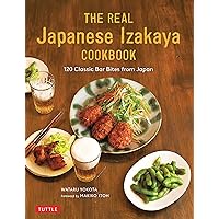The Real Japanese Izakaya Cookbook: 120 Classic Bar Bites from Japan The Real Japanese Izakaya Cookbook: 120 Classic Bar Bites from Japan Hardcover