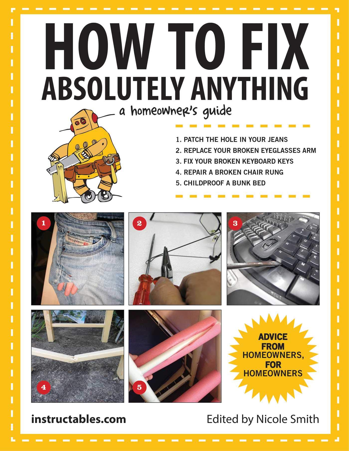 How to Fix Absolutely Anything: A Homeowner's Guide