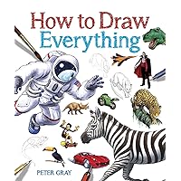 How to Draw Everything How to Draw Everything Paperback Kindle