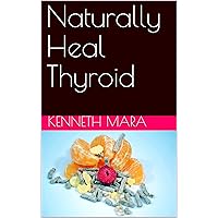 Naturally Heal Thyroid