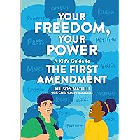 Your Freedom, Your Power: A Kid's Guide to the First Amendment Your Freedom, Your Power: A Kid's Guide to the First Amendment Hardcover Audible Audiobook Kindle Audio CD