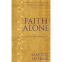 Faith Alone: A Daily Devotional Faith Alone: A Daily Devotional Kindle Hardcover Audible Audiobook