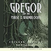 Gregor and the Curse of the Warmbloods: Underland Chronicles, Book 3 Gregor and the Curse of the Warmbloods: Underland Chronicles, Book 3 Audible Audiobook Paperback Kindle Library Binding Audio CD