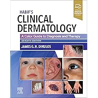 Habif's Clinical Dermatology: A Color Guide to Diagnosis and Therapy Habif's Clinical Dermatology: A Color Guide to Diagnosis and Therapy Hardcover Kindle