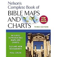 Nelson's Complete Book of Bible Maps and Charts, 3rd Edition Nelson's Complete Book of Bible Maps and Charts, 3rd Edition Paperback Kindle