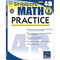 Singapore Math – Level 4B Math Practice Workbook for 5th Grade, Paperback, Ages 10–11 with Answer Key Singapore Math – Level 4B Math Practice Workbook for 5th Grade, Paperback, Ages 10–11 with Answer Key Paperback