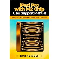 iPad Pro with M2 Chip User Support Manual: Master your iPad Pro with this easy-to-follow Guidebook iPad Pro with M2 Chip User Support Manual: Master your iPad Pro with this easy-to-follow Guidebook Kindle Paperback