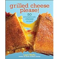 Grilled Cheese Please!: 50 Scrumptiously Cheesy Recipes Grilled Cheese Please!: 50 Scrumptiously Cheesy Recipes Kindle Hardcover Paperback