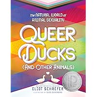 Queer Ducks (and Other Animals): The Natural World of Animal Sexuality Queer Ducks (and Other Animals): The Natural World of Animal Sexuality Paperback Audible Audiobook Kindle Hardcover Audio CD