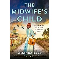 The Midwife's Child: An utterly heart-wrenching and gripping World War II historical novel (WW2 Resistance Series) The Midwife's Child: An utterly heart-wrenching and gripping World War II historical novel (WW2 Resistance Series) Kindle Paperback Audible Audiobook Audio CD