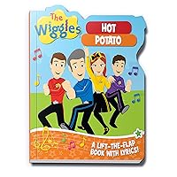 The Wiggles: Hot Potato: A Lift-the-Flap Book with Lyrics! The Wiggles: Hot Potato: A Lift-the-Flap Book with Lyrics! Board book