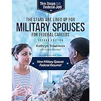 Stars Are Lined Up for Military Spouses: Federal Jobs for Usajobs (Ten Steps to a Federal Job) Stars Are Lined Up for Military Spouses: Federal Jobs for Usajobs (Ten Steps to a Federal Job) Paperback Kindle