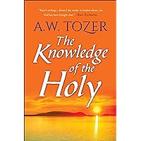 The Knowledge of the Holy (DF Christian Bestsellers Book 1) The Knowledge of the Holy (DF Christian Bestsellers Book 1) Kindle Paperback Audible Audiobook Hardcover Audio CD