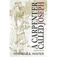 A Carpenter Called Joseph (Large Print Edition) A Carpenter Called Joseph (Large Print Edition) Kindle Paperback Audible Audiobook