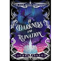 Of Darkness and Ruination (The Star Queen Chronicles Book 1) Of Darkness and Ruination (The Star Queen Chronicles Book 1) Kindle Hardcover Paperback