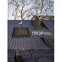 TROP terrains + open spaces: Works 2007–2023