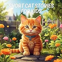 Short Cat Stories for Kids Short Cat Stories for Kids Audible Audiobook