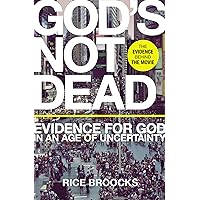 God's Not Dead: Evidence for God in an Age of Uncertainty God's Not Dead: Evidence for God in an Age of Uncertainty Paperback Audible Audiobook Kindle Hardcover MP3 CD