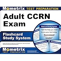 Adult CCRN Exam Flashcard Study System: CCRN Test Practice Questions and Review for the Critical Care Nurses Certification Examinations Adult CCRN Exam Flashcard Study System: CCRN Test Practice Questions and Review for the Critical Care Nurses Certification Examinations Kindle Cards