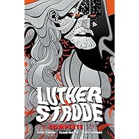 Luther Strode: The Complete Series Luther Strode: The Complete Series Paperback Kindle Hardcover