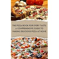 The Pizza Book for Every Taste: A comprehensive guide to making delicious pizza at home: English , The Pizza Book , page 15 The Pizza Book for Every Taste: A comprehensive guide to making delicious pizza at home: English , The Pizza Book , page 15 Kindle