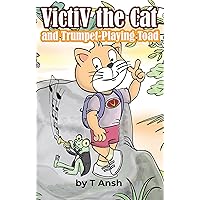 VictiV the Cat and Trumpet-Playing Toad VictiV the Cat and Trumpet-Playing Toad Kindle Paperback