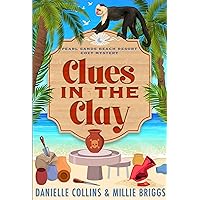 Clues in the Clay (Pearl Sands Beach Resort Cozy Mystery Book 2) Clues in the Clay (Pearl Sands Beach Resort Cozy Mystery Book 2) Kindle Paperback Audible Audiobook Audio CD