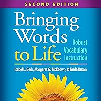 Bringing Words to Life: Robust Vocabulary Instruction Bringing Words to Life: Robust Vocabulary Instruction Paperback Audible Audiobook Kindle Hardcover