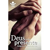Deus está presente: Amparo de Deus no luto (Portuguese Edition) Deus está presente: Amparo de Deus no luto (Portuguese Edition) Kindle