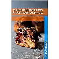 30 Receitas Brasileiras de Bolo Para o Dia a Dia (Portuguese Edition) 30 Receitas Brasileiras de Bolo Para o Dia a Dia (Portuguese Edition) Kindle