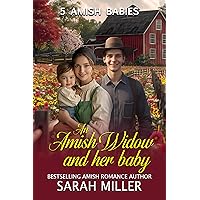 An Amish Widow and her Baby: 5 Amish Babies (5 Amish Family Series Book 12) An Amish Widow and her Baby: 5 Amish Babies (5 Amish Family Series Book 12) Kindle Paperback