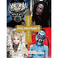 A Complete Guide to Special Effects Makeup - Volume 2: Introduction to Dark Fantasy and Zombie Makeups A Complete Guide to Special Effects Makeup - Volume 2: Introduction to Dark Fantasy and Zombie Makeups Paperback