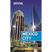 Moon Mexico City (Travel Guide) Moon Mexico City (Travel Guide) Paperback