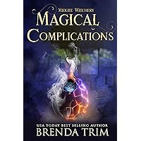 Magical Complications: Paranormal Women's Fiction (Midlife Witchery Book 8) Magical Complications: Paranormal Women's Fiction (Midlife Witchery Book 8) Kindle Audible Audiobook Paperback
