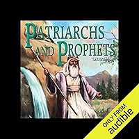 Patriarchs and Prophets: How it All Began Patriarchs and Prophets: How it All Began Audible Audiobook Kindle Hardcover Paperback Mass Market Paperback
