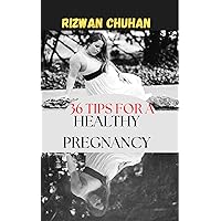 36 Tips for a Healthy Pregnancy 36 Tips for a Healthy Pregnancy Kindle Hardcover Paperback