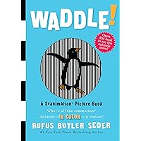 Waddle!: A Scanimation Picture Book Waddle!: A Scanimation Picture Book Hardcover
