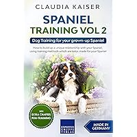 Spaniel Training Vol 2: Dog Training for your grown-up Spaniel