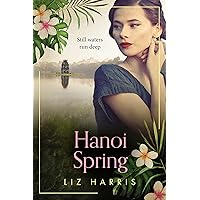Hanoi Spring (The Colonials) Hanoi Spring (The Colonials) Kindle Paperback