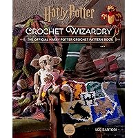 Harry Potter: Crochet Wizardry: The Official Harry Potter Crochet Pattern Book