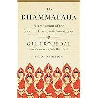 The Dhammapada: A Translation of the Buddhist Classic with Annotations The Dhammapada: A Translation of the Buddhist Classic with Annotations Kindle Audible Audiobook Hardcover Paperback