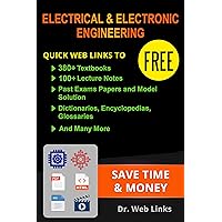Electrical & Electronic Engineering: Quick Web Links to FREE 380+ Textbooks, 100+ Lecture Notes, Past Exams Papers, Dictionaries, Encyclopedias, Glossaries and Many More...
